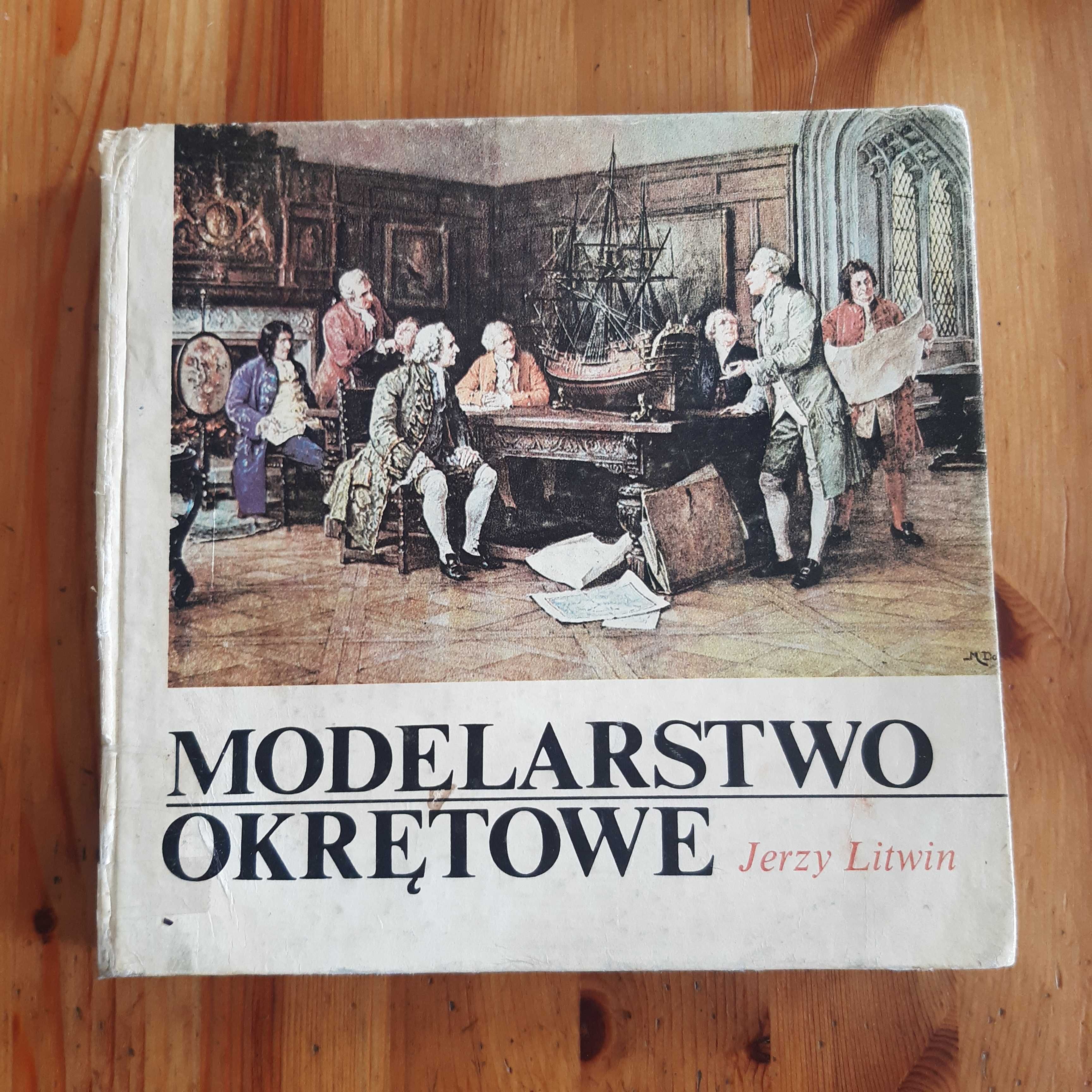 Modelarstwo okrętowe Jerzy Litwin