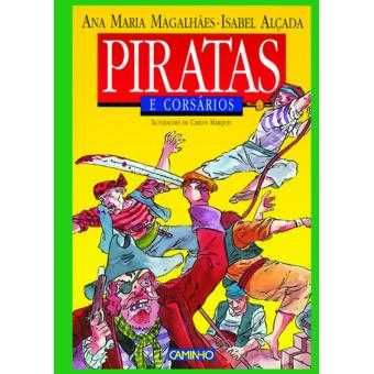 Piratas e Corsários, Ana Maria Magalhães, Isabel Alçada