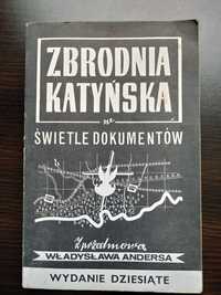 "Zbrodnia katyńska w świetle dokumentów" Wyd. X,  GRYF, Londyn 1982