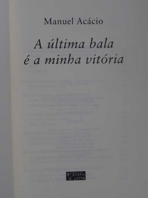 A Última Bala é a Minha Vitória de Manuel Acácio - 1ª Edição