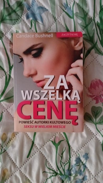 Książka „Za wszelką cenę” – Candace Bushnell