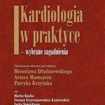 Kardiologia w praktyce. Tom I