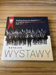 Katalog Wystawy Wielkopolanie ku Niepodległej w stulecie...