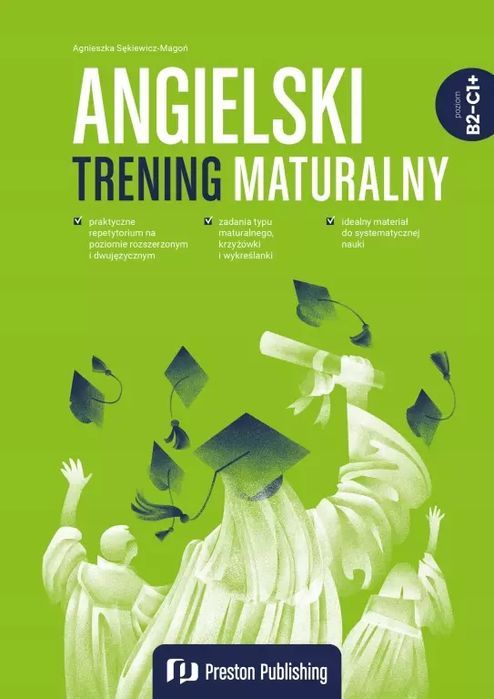 Angielski. Trening maturalny. Poziom B2-C1+. Preston Publishing