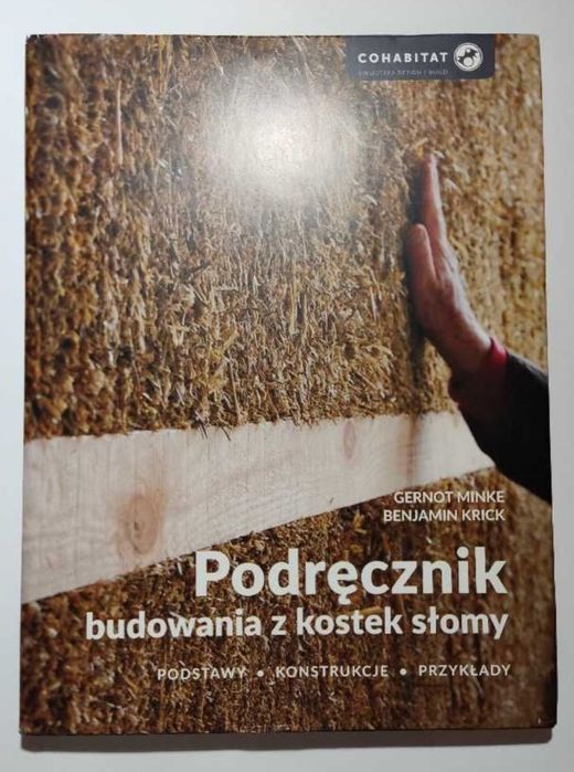 "Podręcznik budowania z kostek słomy" G. Minke
