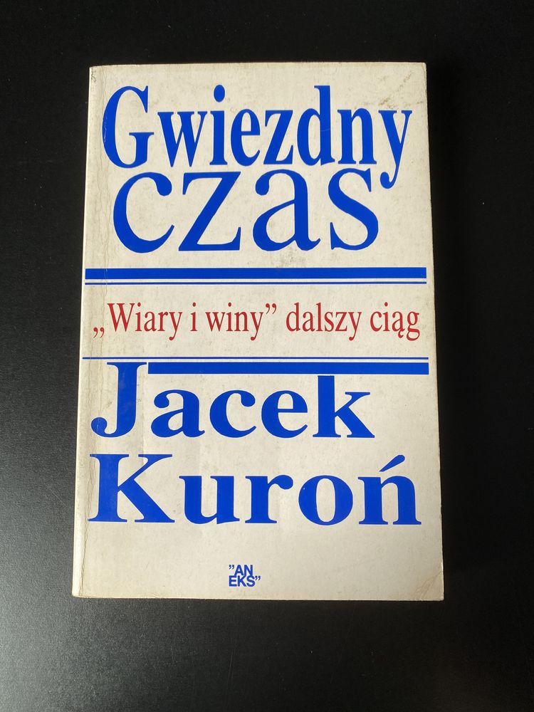 Gwiezdny czas / Jacek Kuroń.