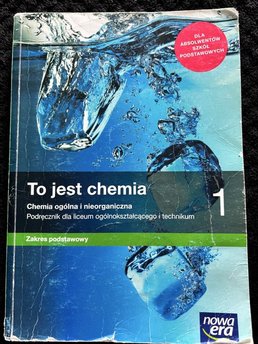 To jest chemia 1. Chemia ogólna i nieorganiczna. Zakres podstawowy.