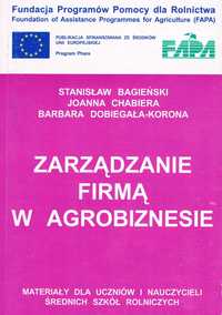 Zarządzanie firmą w agrobiznesie  S. Bagieński, J. Chabiera,