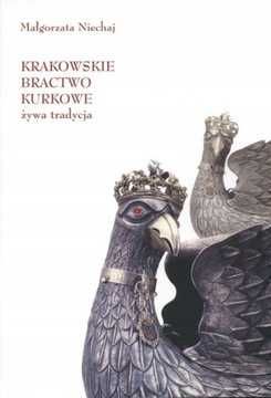 Krakowskie Bractwo Kurkowe Żywa tradycja