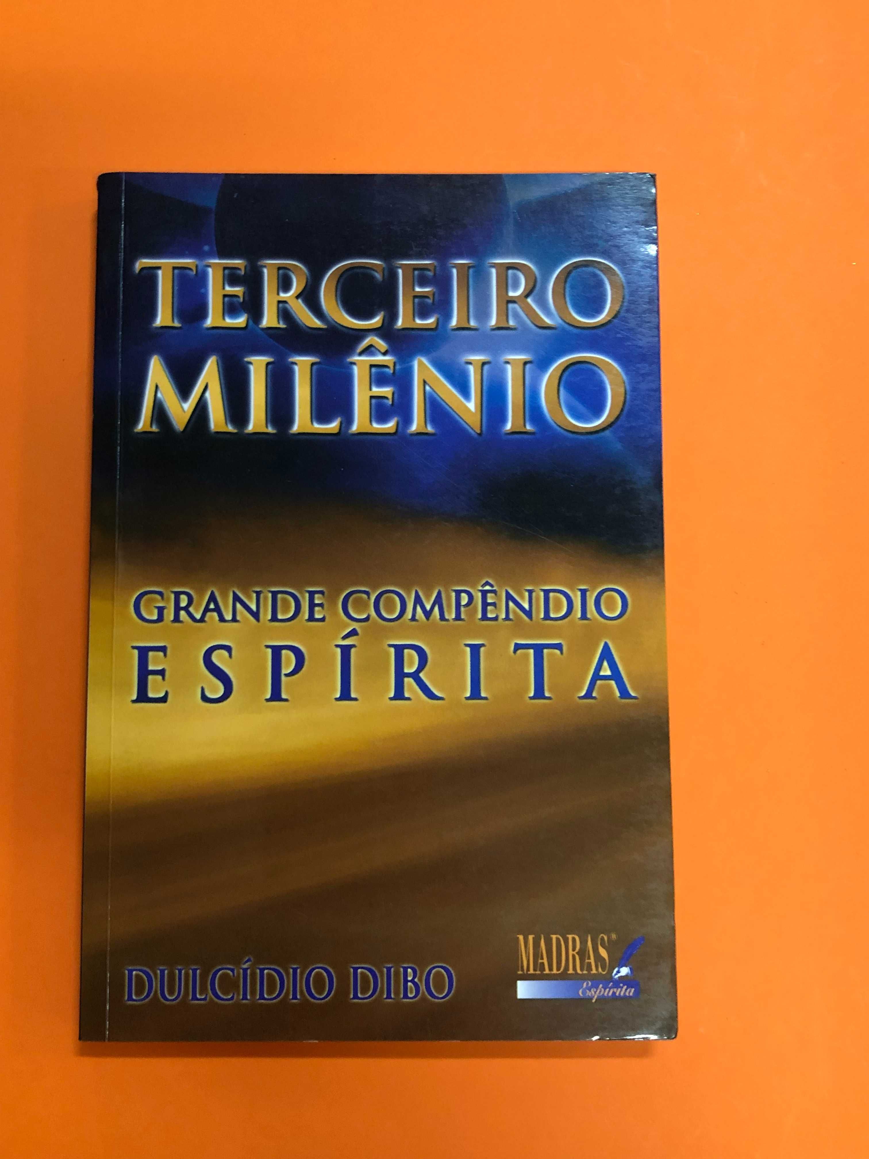 Terceiro milênio - Grande compêndio espírita - Dulcídio Dibo