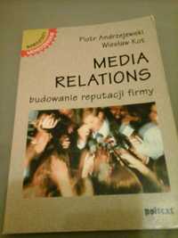 Media Relations. Budowanie reputacji firmy-Piotr Andrzejewski, W. Kot