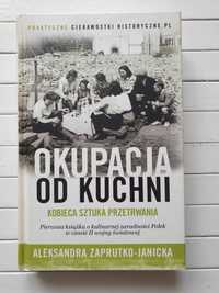 Okupacja od kuchni  Aleksandra Zaprutko-Janicka