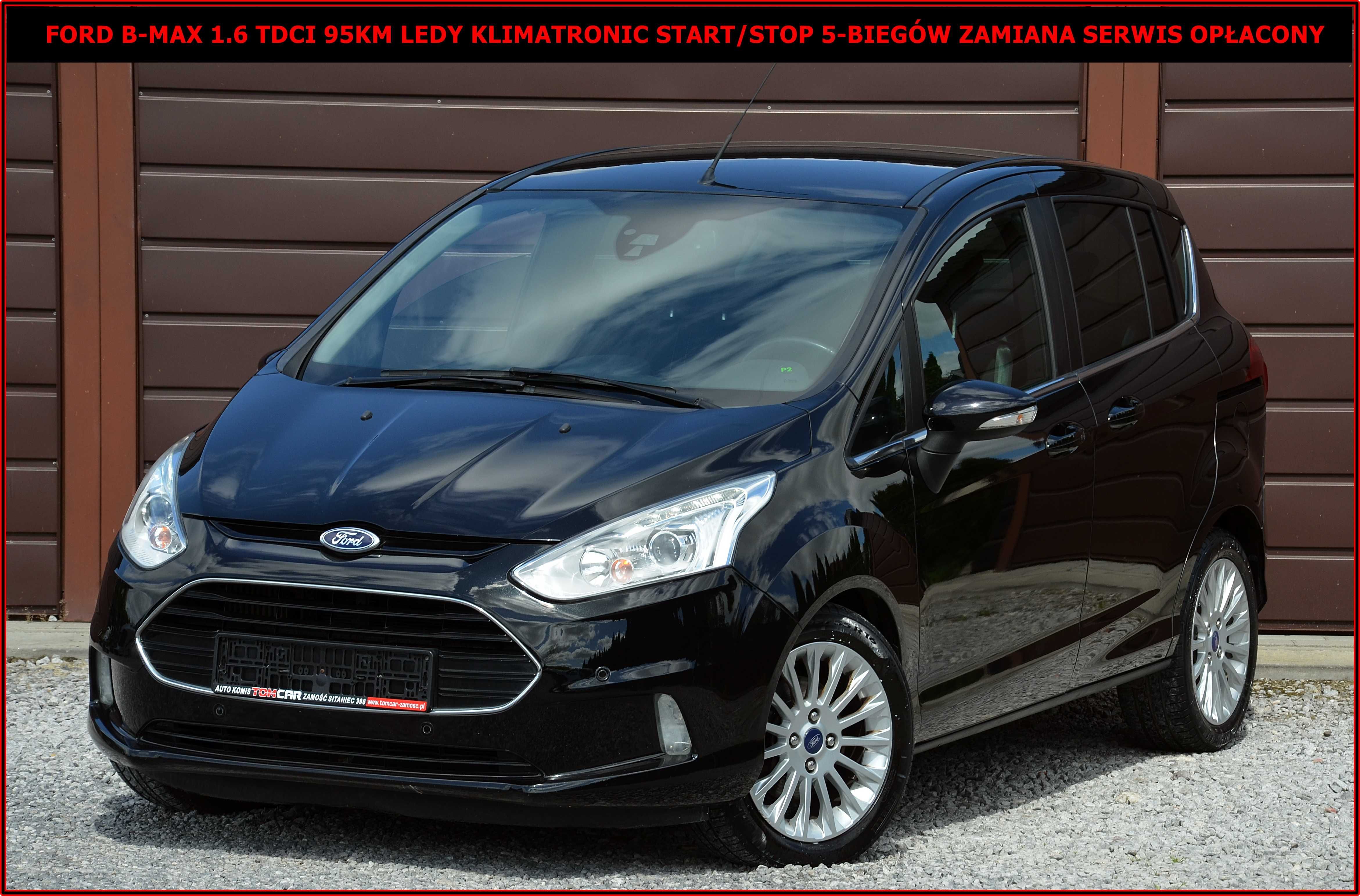 Ford B-Max 1.6TDCI 95KM Ledy Klima StartStop 5-Biegów Zamiana Opłacony
