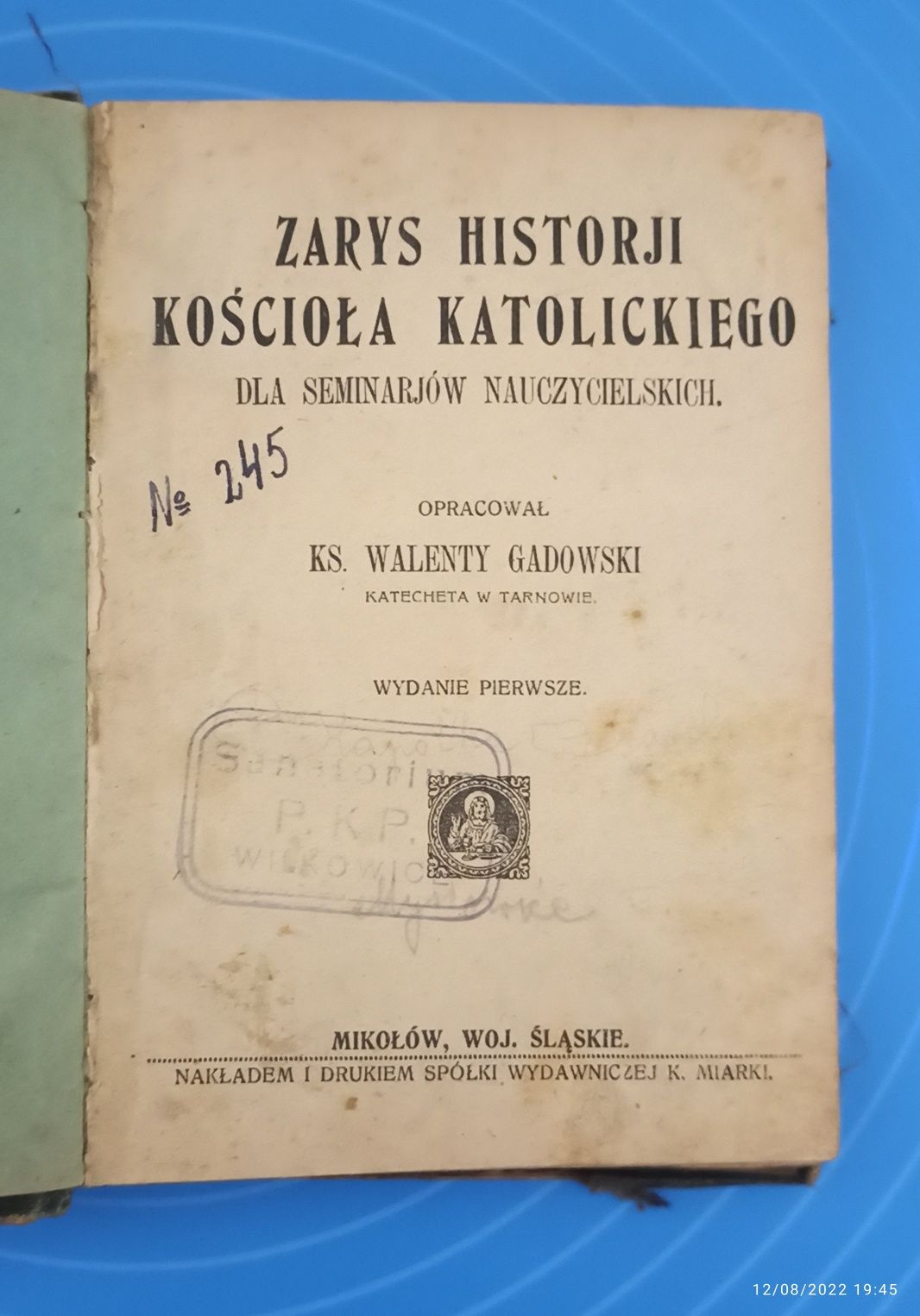 Zarys historyi kościoła katolickiego, 1923 r.
Walenty Gadowski
