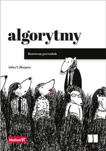 Algorytmy. Ilustrowany przewodnik - Aditya Bhargava