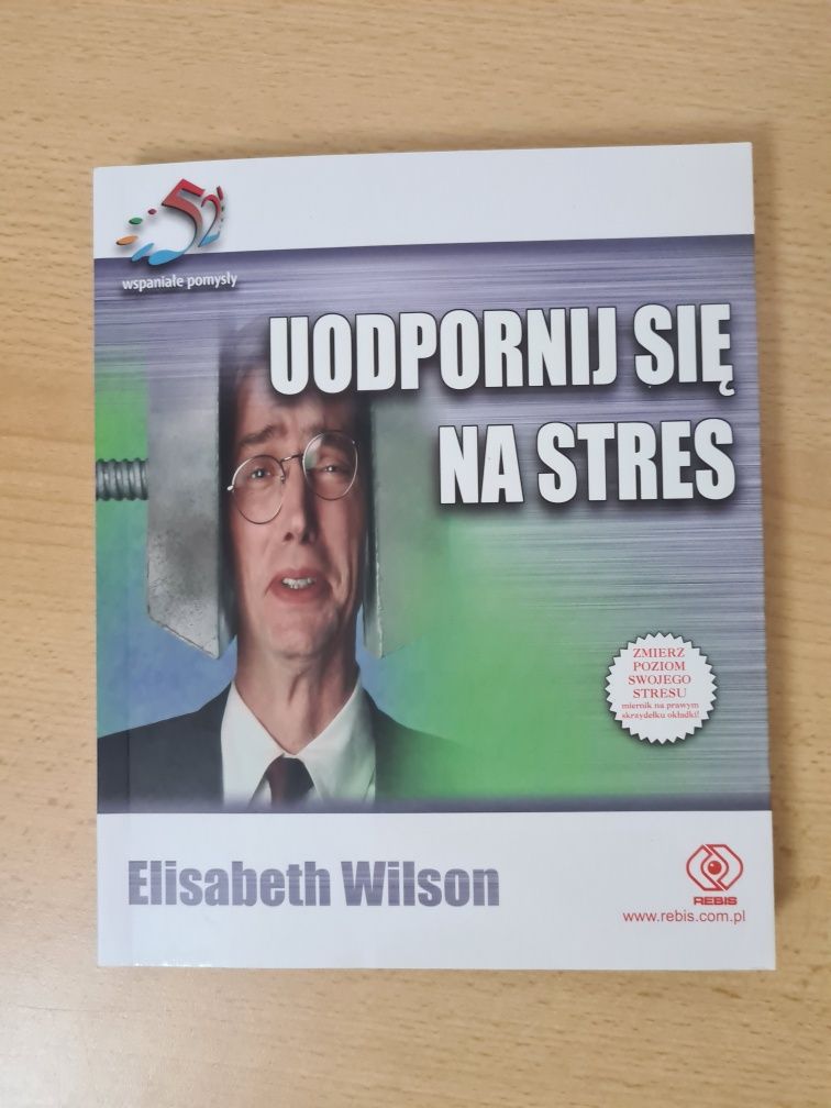 Uodpornij się na stres - Elisabeth Wilson