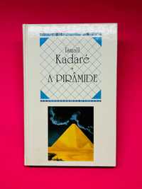 ISMAÏL KADARÉ
A PIRÂMIDE