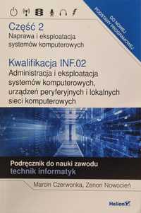 Naprawa i eksploatacja systemów komputerowych. Inf 02. Podręcznik
