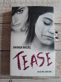 Tease. Amanda Maciel