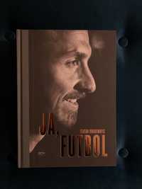 Autobiografia Zlatan Ibrahimović Ja,Futbol