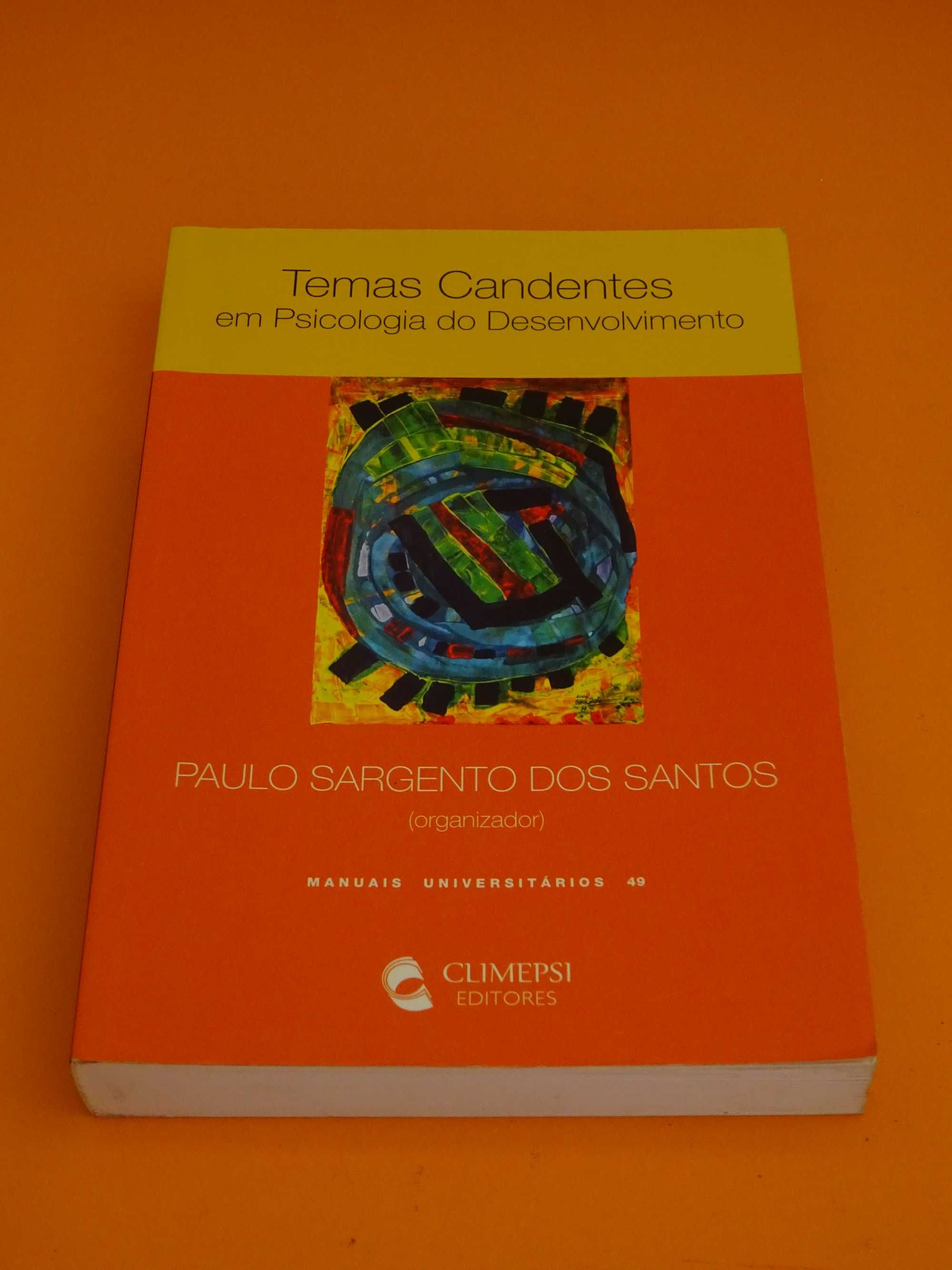 Temas Candentes em Psicologia do Desenvolvimento Paulo Sargento Santos