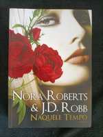 Naquele Tempo - Nora Roberts & J D Robb - portes incluídos