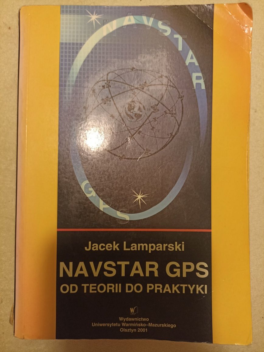 Jacek Lamparski NAVSTAR GPS od teorii do praktyki