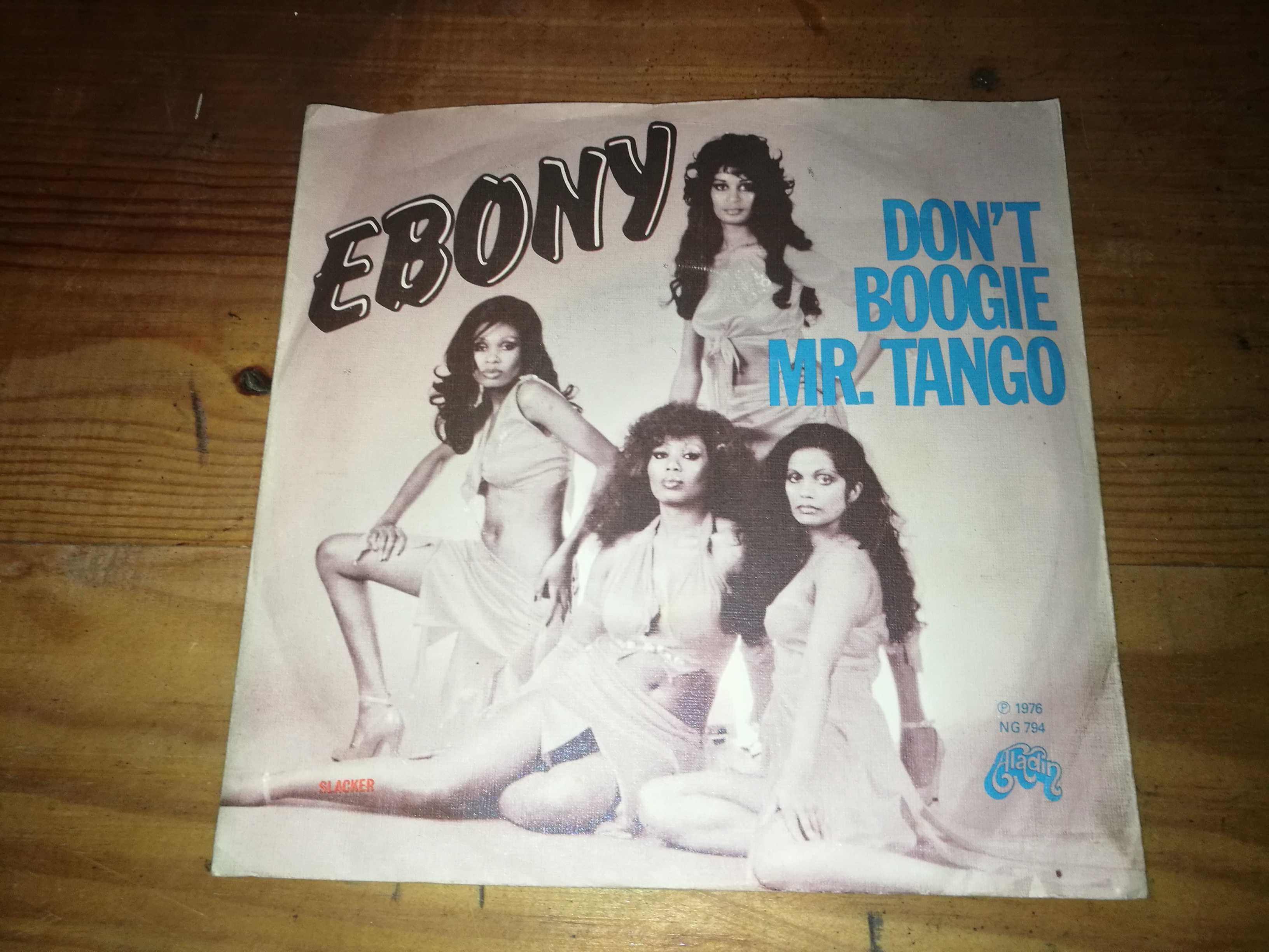 EBONY   (funk-soul-disco) - Dont Boogie   Mr. Tango SINGLE