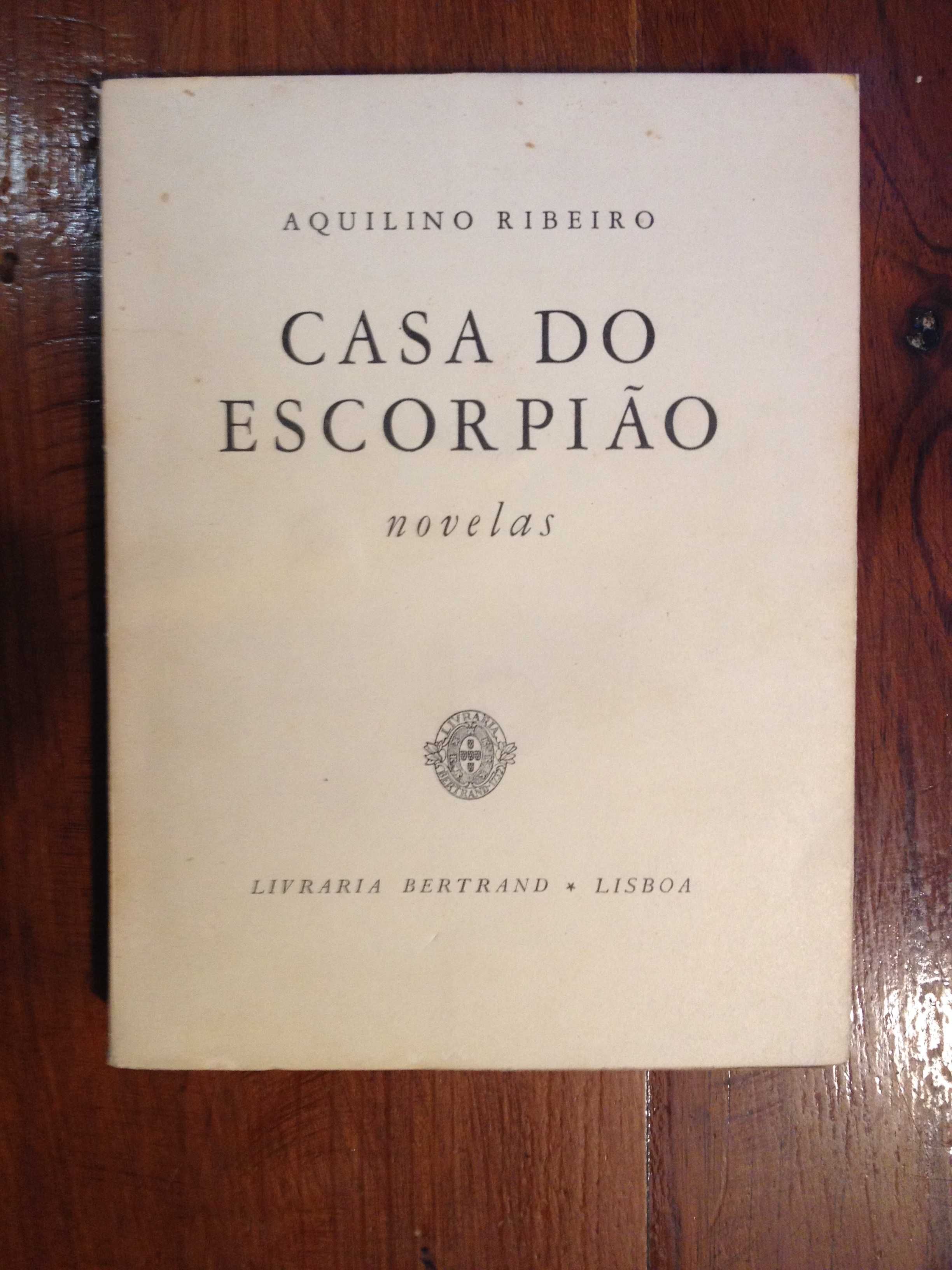 Aquilino Ribeiro - Casa do escorpião [1.ª ed.]
