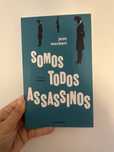 Somos todos assassinos
