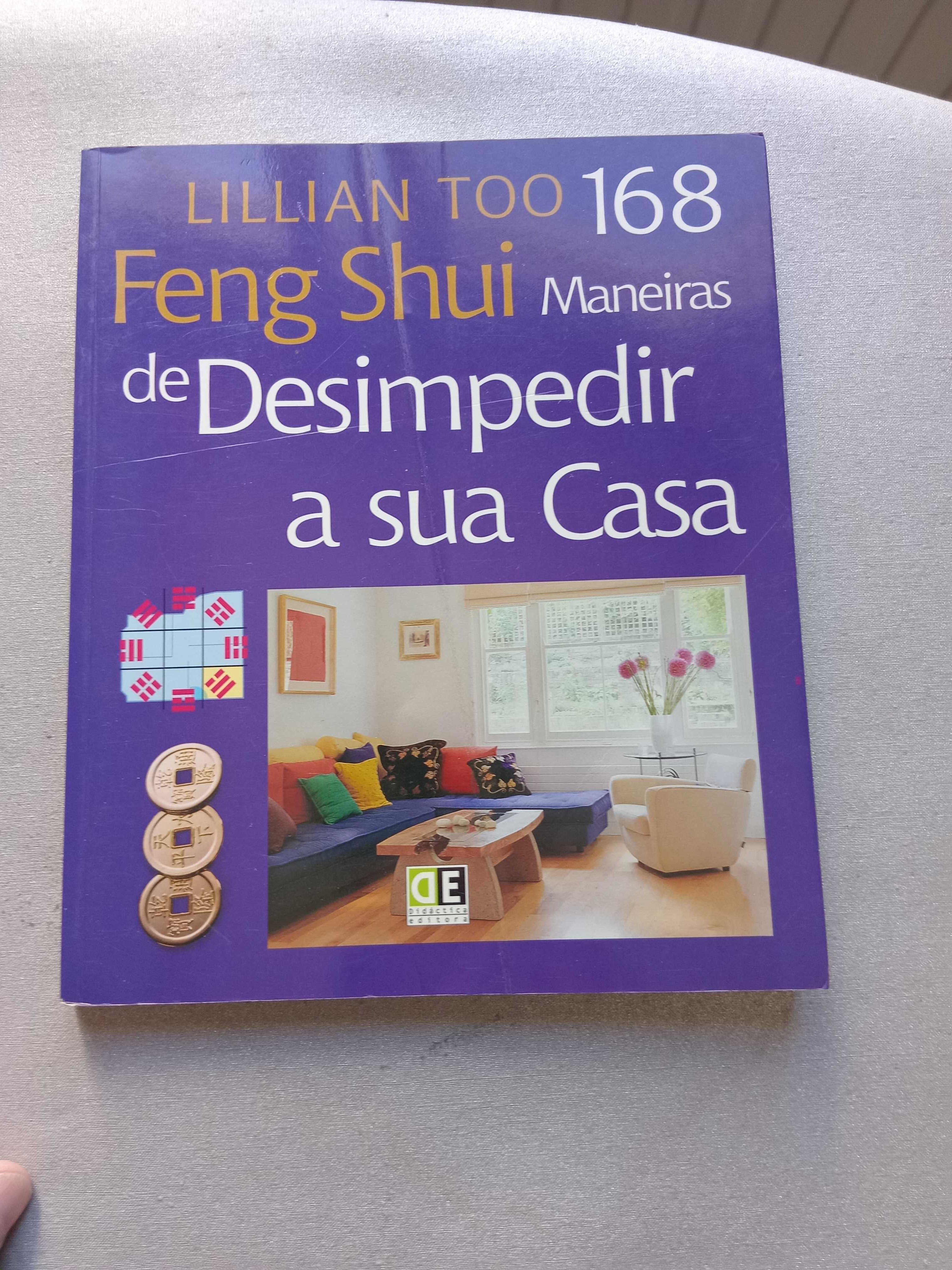 Feng Shui 168 maneiras de desimpedir a sua casa