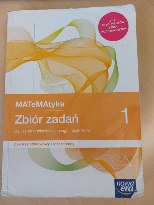MATeMAtyka 1. Zbiór zadań dla liceum i technikum. Nowa Era.
