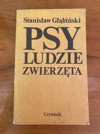 Stanisław Głąbiński, Psy ludzie zwierzęta, Czytelnik, 1986