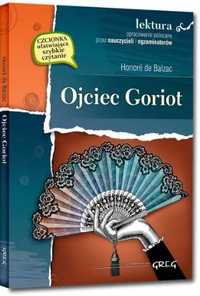 Ojciec Goriot z oprac. GREG - Honore de Balzac