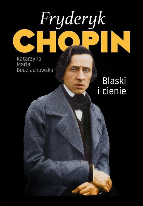 Fryderyk Chopin. Blaski i cienie Rytm Katarzyna Maria Bodziachowska Ro