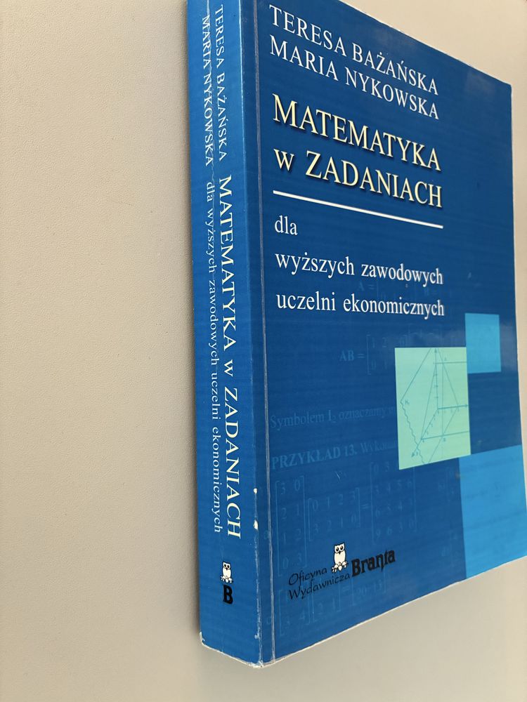 Matematyka w zadaniach – Bażańska, Nykowska -Dla uczelni ekonomicznych