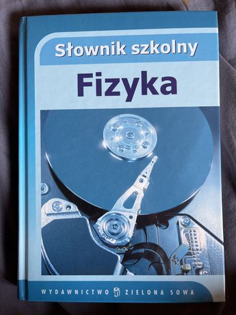 Słownik szkolny Fizyka wyd. Zielona Sowa