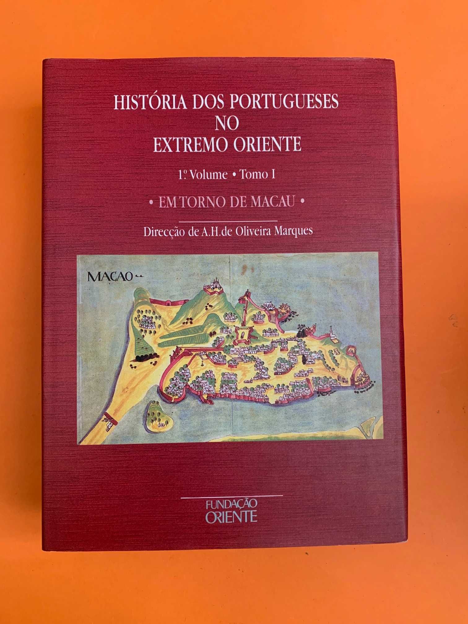 História dos Portugueses no Extremo Oriente: 1º Volume - Tomo I