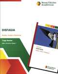 Disfagia: Avaliar, Cuidar e Reeducar