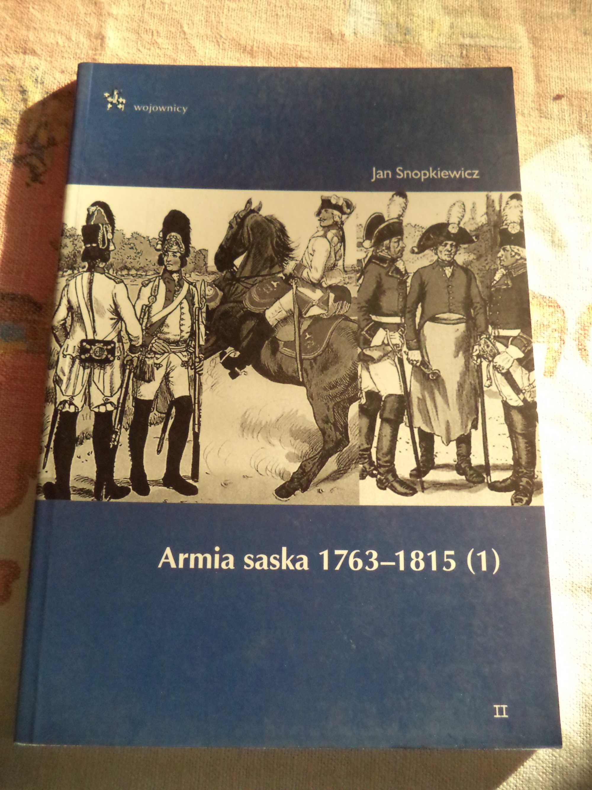 "Armia saska 1763 do 1815" cz. 1 Jan Snopkiewicz