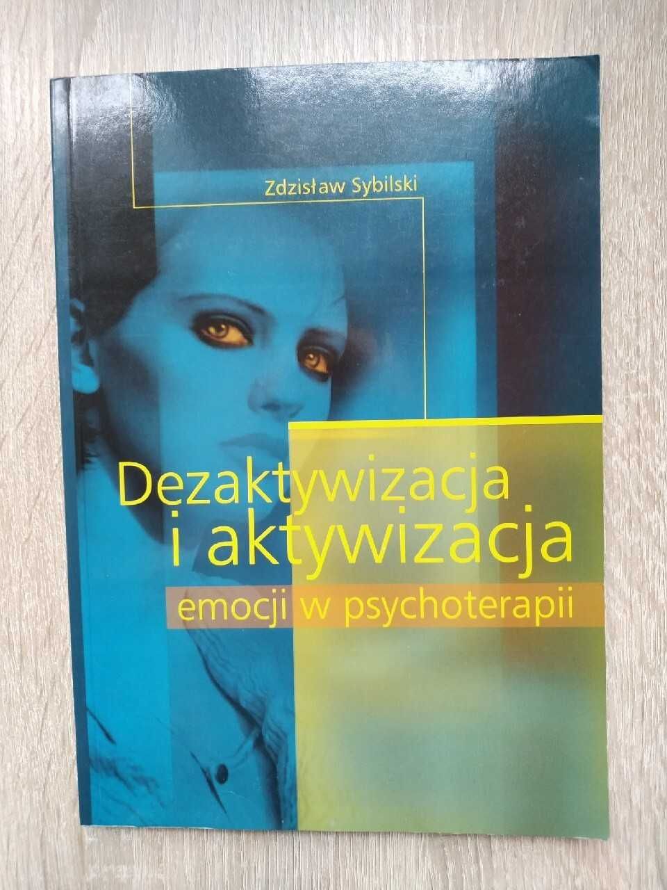 Dezaktywizacja i aktywizacja emocji w psychoterapii, Zdzisław Sybilski