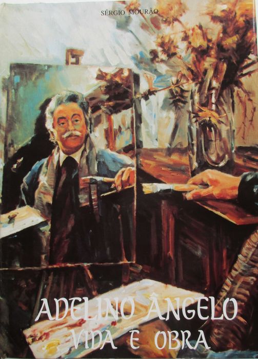 Sérgio Mourão - - - Adelino Ângelo - - Vida e Obra - - - - - Livro
