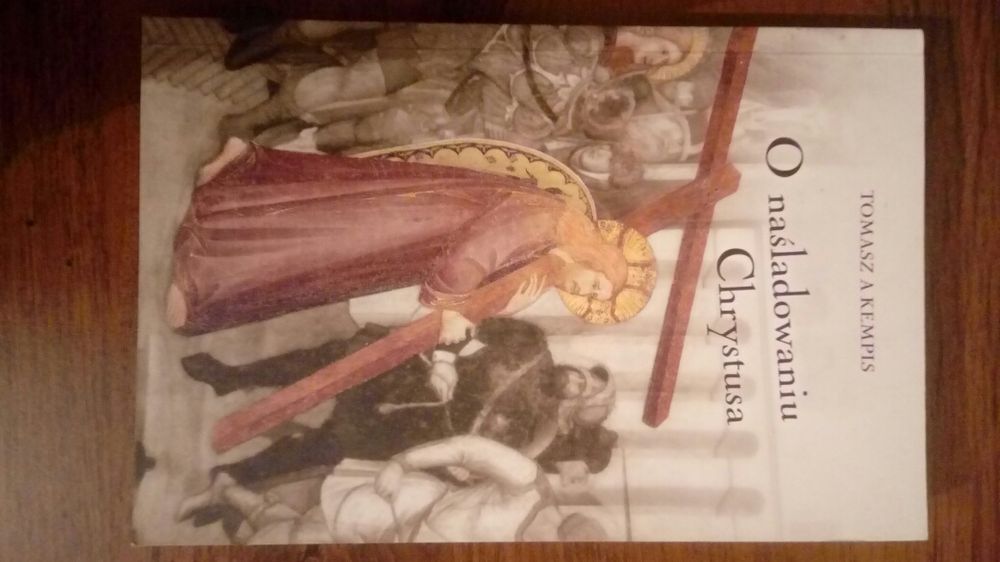 Tomasz A Kempis O naśladowaniu Chrystusa