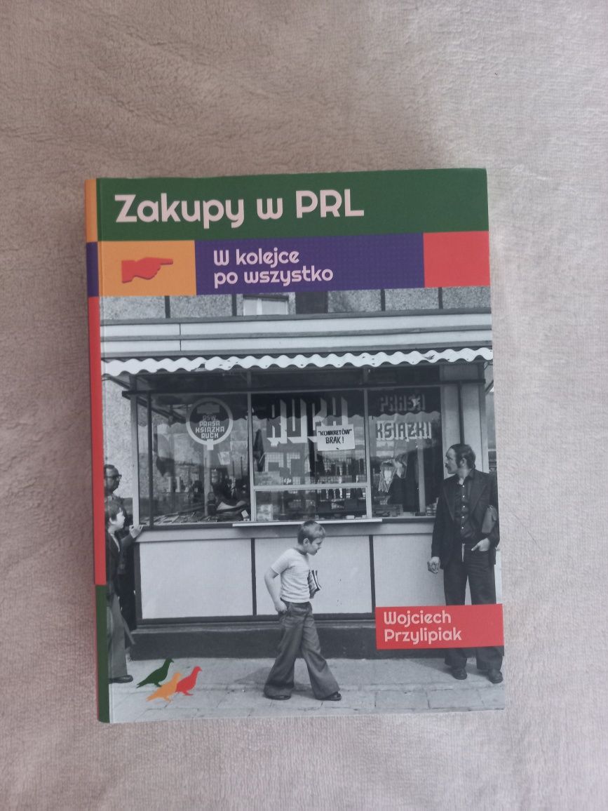 Zakupy w prl W kolejce po wszystko Wojciech Przylipiak