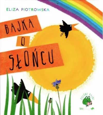 Bajka o słońcu w.2017 - Eliza Piotrowska