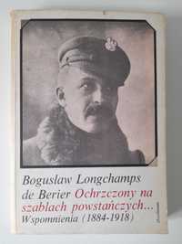 Ochrzczony na szablach powstańczych... Bogusław Longchamps de Berier