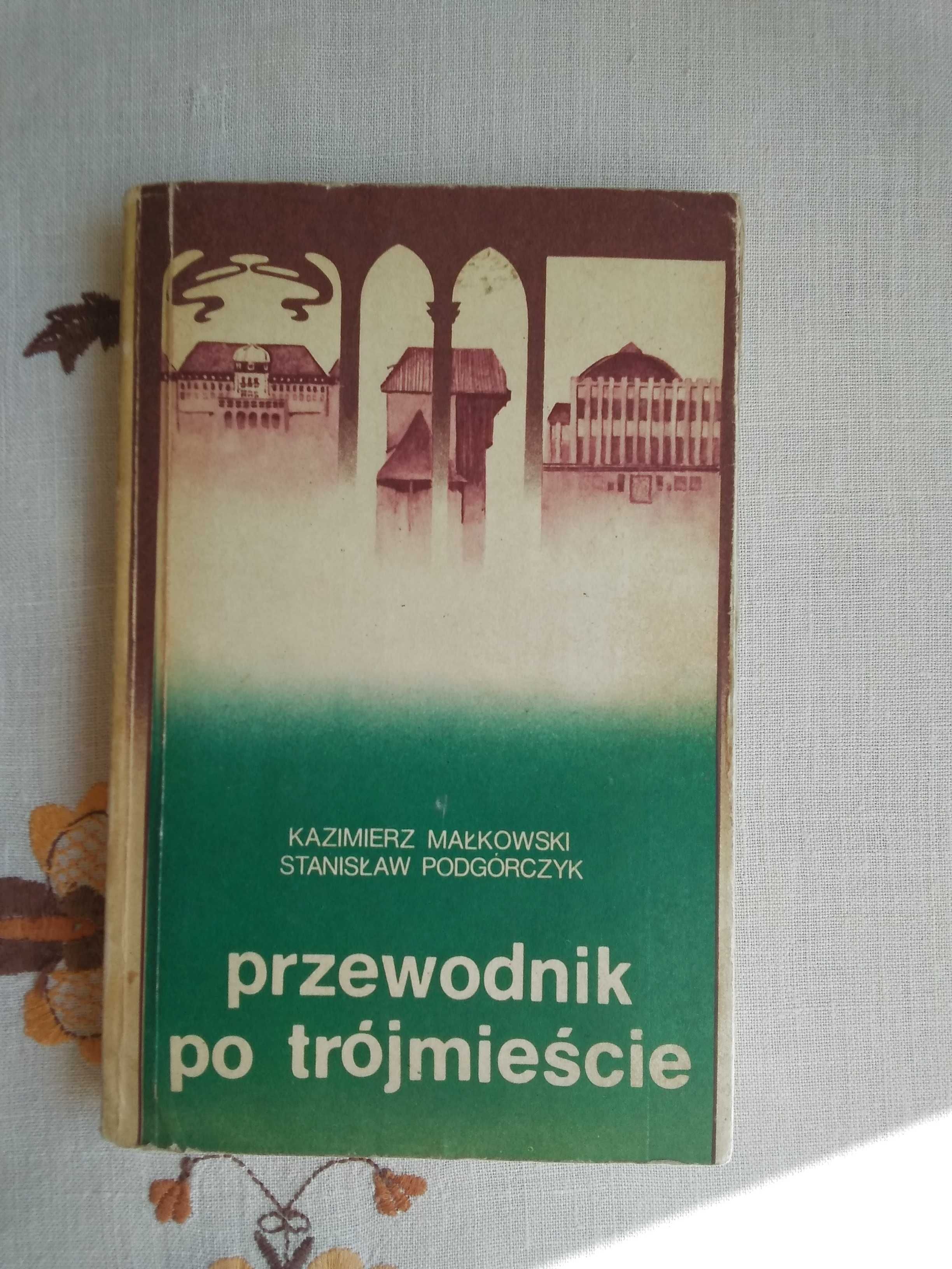 Przewodnik po trójmieście.Kazimierz Małkowski Stanisław Podgórczyk PRL