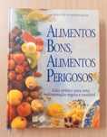 Alimentos Bons, Alimentos Perigosos (Seleções do Reader’s Digest)