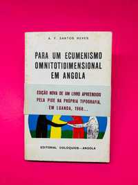 PARA UM ECUMENISMO OMNITOTIDIMENSIONAL EM ANGOLA - A. F. Santos Neves