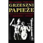 Grzeszni papieże. Dolce vita na dworze watykańskim